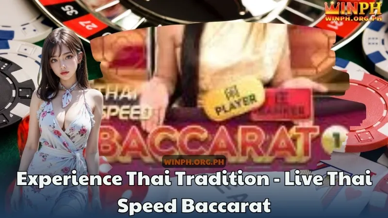 Experience Thai Tradition - Live Thai Speed Baccarat