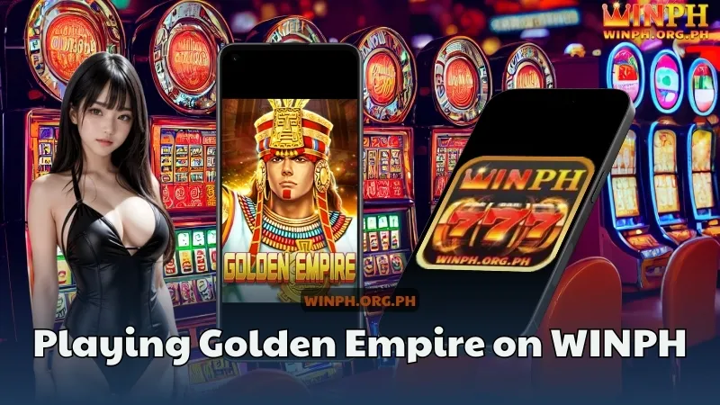 Playing Golden Empire on WINPH