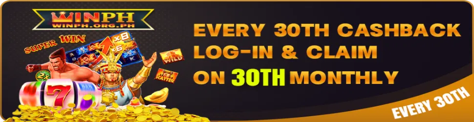 WINPH Every 30TH Cashback Login and Claim on 30TH Monthly