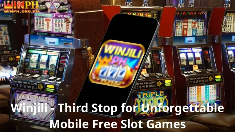 Third Stop for Unforgettable Mobile Free Slot Games